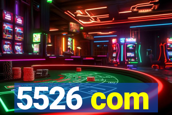 5526 com